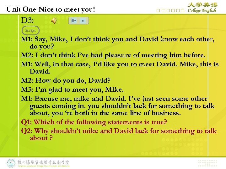 Unit One Nice to meet you! D 3: ■ Script M 1: Say, Mike,