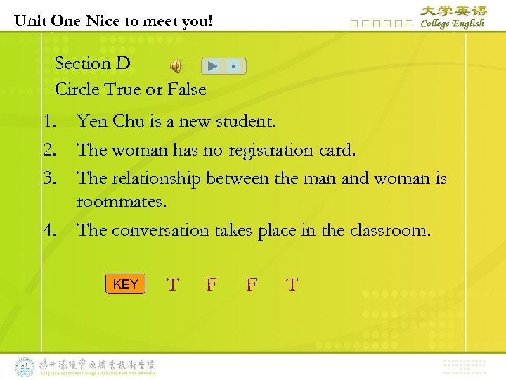 Unit One Nice to meet you! Section D Circle True or False ■ 1.