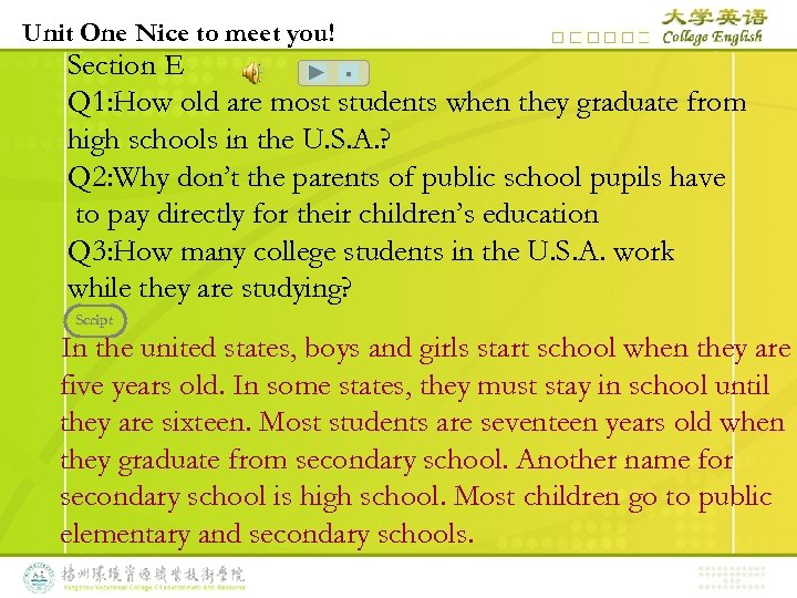 Unit One Nice to meet you! Section E Q 1: How old are most