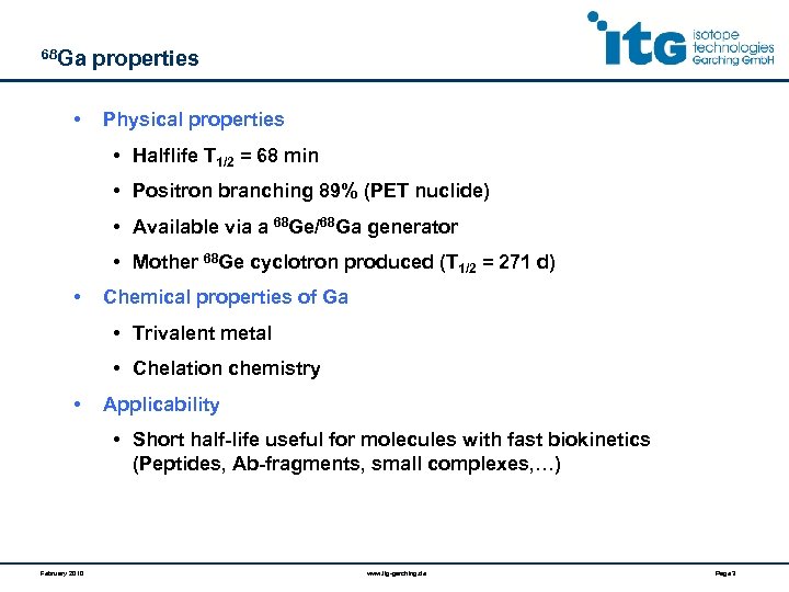 68 Ga • properties Physical properties • Halflife T 1/2 = 68 min •