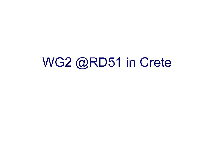 WG 2 @RD 51 in Crete 