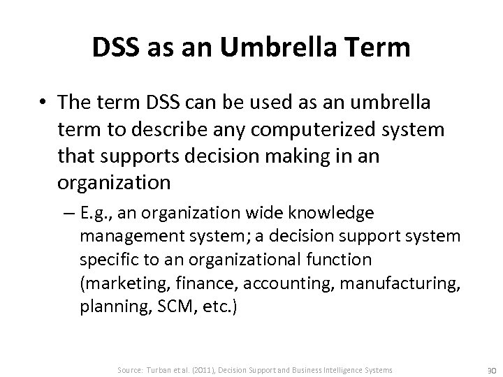 DSS as an Umbrella Term • The term DSS can be used as an