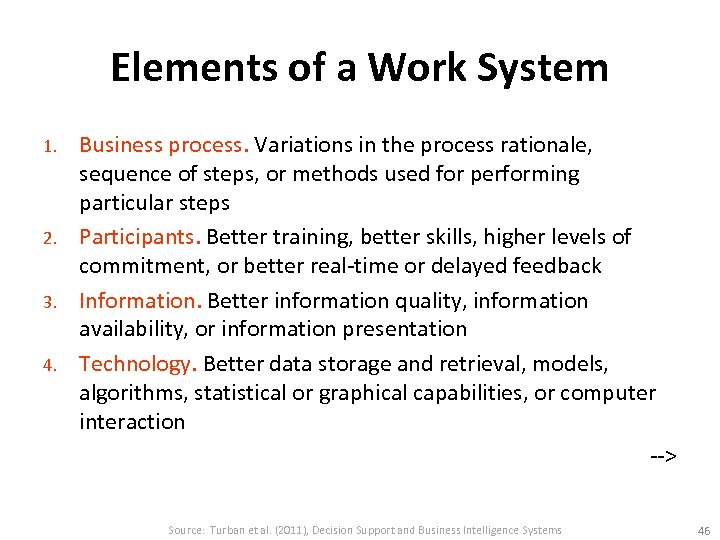 Elements of a Work System 1. 2. 3. 4. Business process. Variations in the