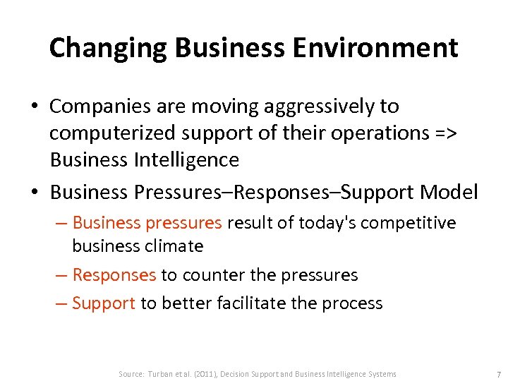 Changing Business Environment • Companies are moving aggressively to computerized support of their operations