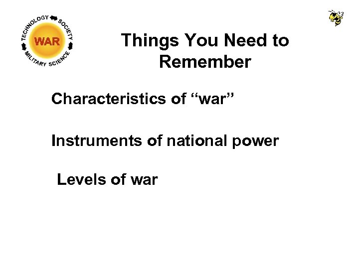 Things You Need to Remember Characteristics of “war” Instruments of national power Levels of