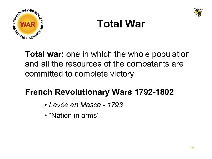 Total War Total war: one in which the whole population and all the resources