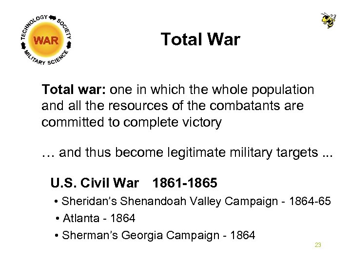 Total War Total war: one in which the whole population and all the resources