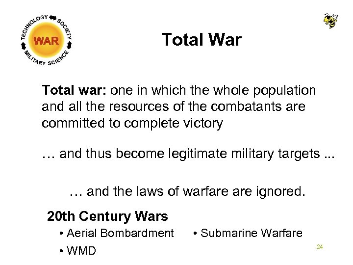 Total War Total war: one in which the whole population and all the resources