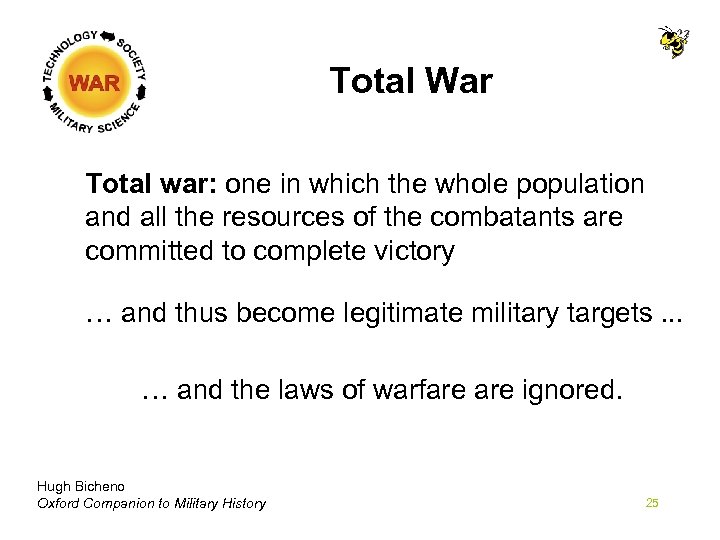 Total War Total war: one in which the whole population and all the resources