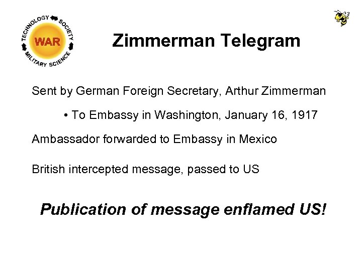 Zimmerman Telegram Sent by German Foreign Secretary, Arthur Zimmerman • To Embassy in Washington,