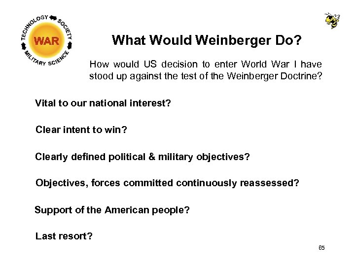 What Would Weinberger Do? How would US decision to enter World War I have