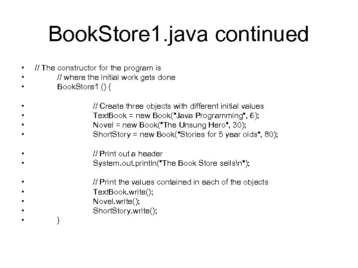 Book. Store 1. java continued • • • // The constructor for the program