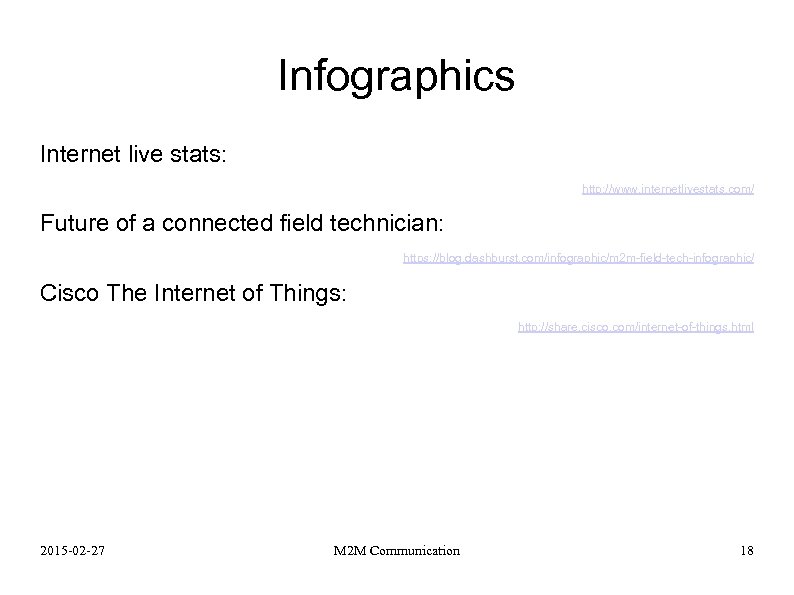 Infographics Internet live stats: http: //www. internetlivestats. com/ Future of a connected field technician: