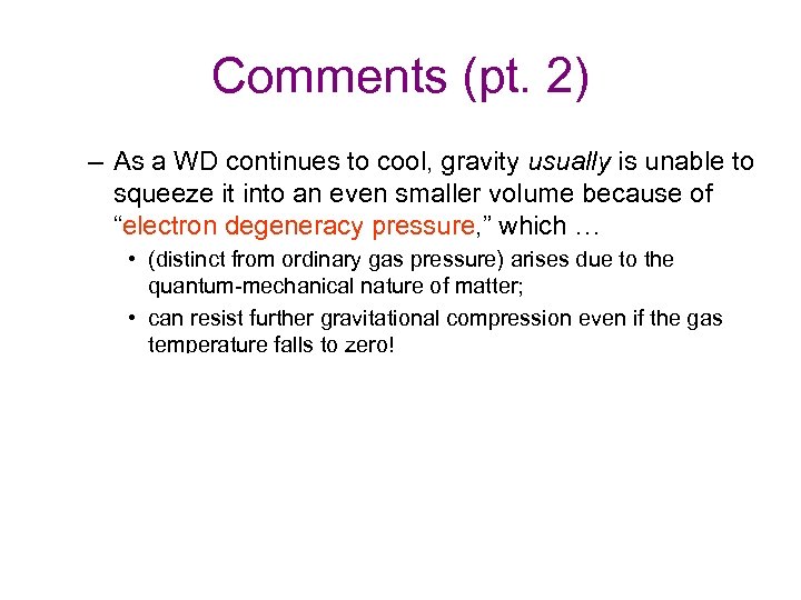 Comments (pt. 2) – As a WD continues to cool, gravity usually is unable