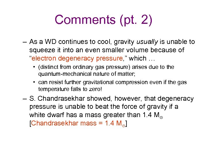 Comments (pt. 2) – As a WD continues to cool, gravity usually is unable