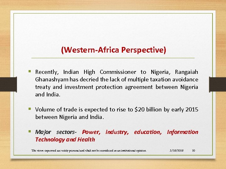 (Western-Africa Perspective) § Recently, Indian High Commissioner to Nigeria, Rangaiah Ghanashyam has decried the