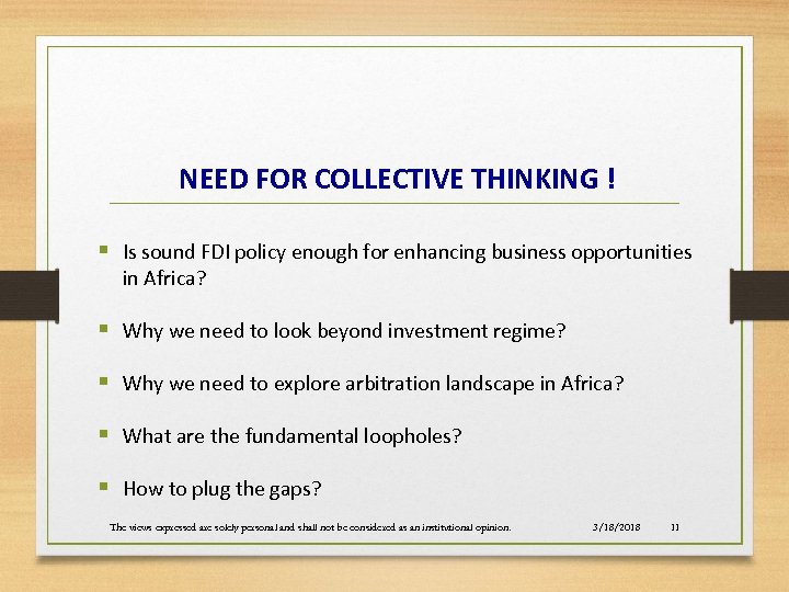 NEED FOR COLLECTIVE THINKING ! § Is sound FDI policy enough for enhancing business