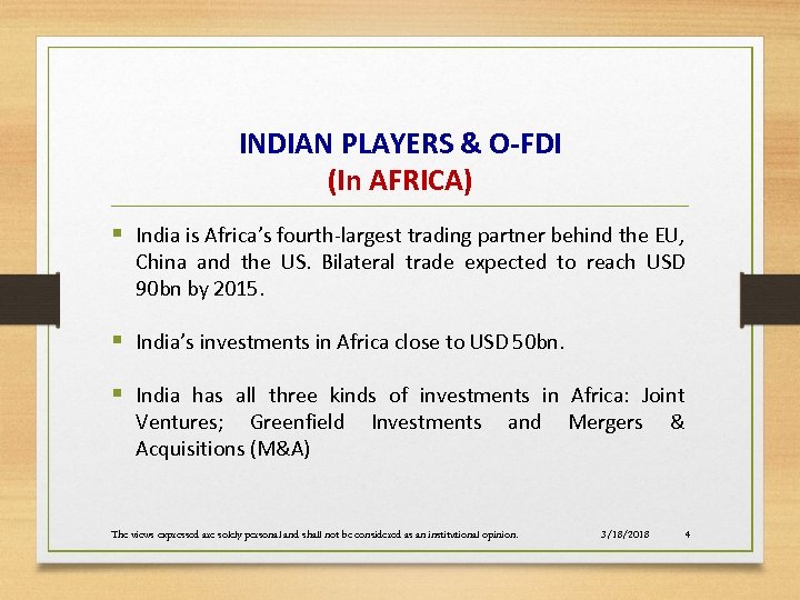INDIAN PLAYERS & O-FDI (In AFRICA) § India is Africa’s fourth-largest trading partner behind