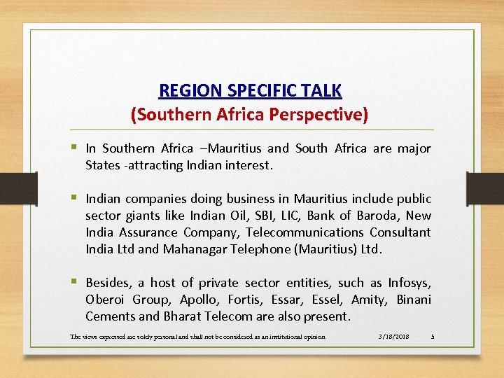 REGION SPECIFIC TALK (Southern Africa Perspective) § In Southern Africa –Mauritius and South Africa