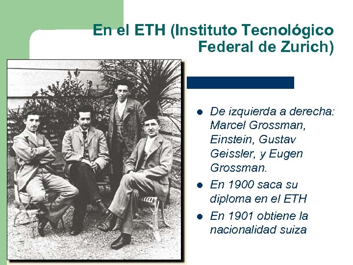 En el ETH (Instituto Tecnológico Federal de Zurich) l l l De izquierda a