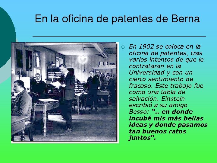 En la oficina de patentes de Berna ¡ En 1902 se coloca en la