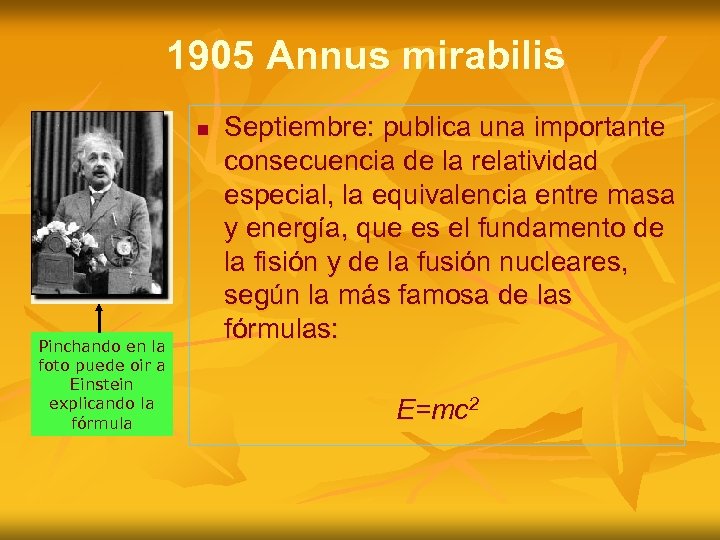 1905 Annus mirabilis n Pinchando en la foto puede oir a Einstein explicando la