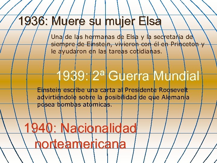 1936: Muere su mujer Elsa Una de las hermanas de Elsa y la secretaria