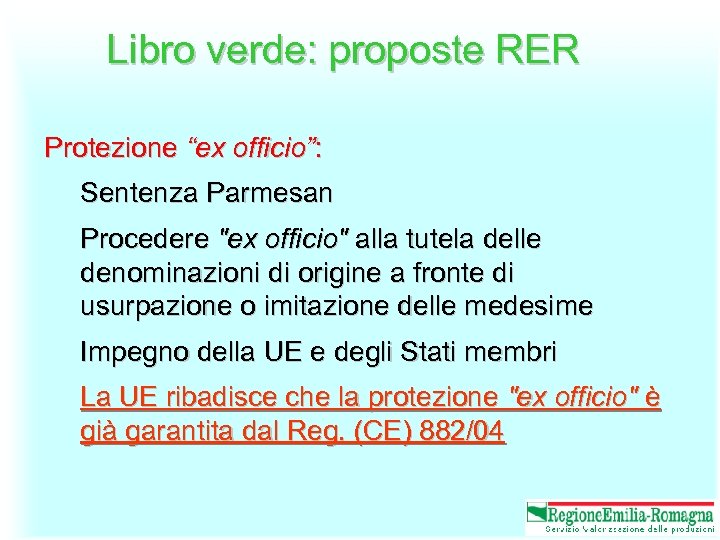 Libro verde: proposte RER Protezione “ex officio”: Sentenza Parmesan Procedere 