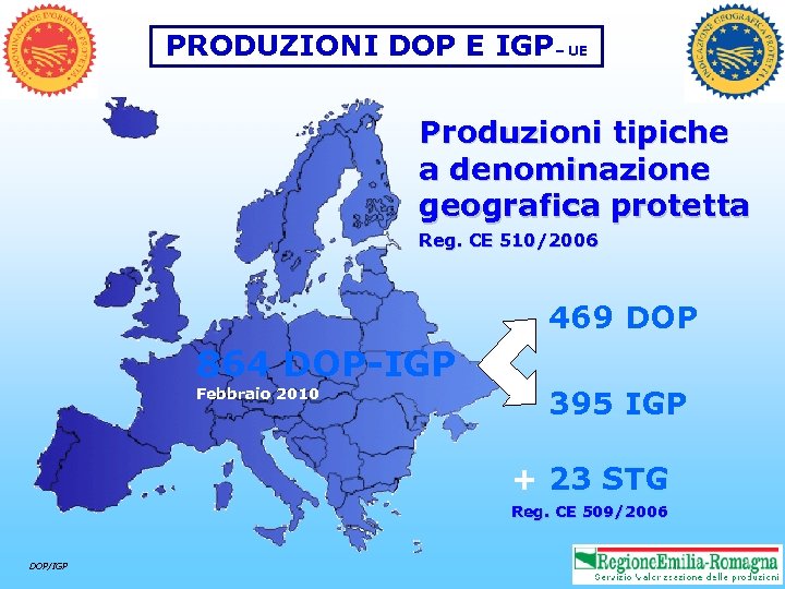 PRODUZIONI DOP E IGP– UE Produzioni tipiche a denominazione geografica protetta Reg. CE 510/2006