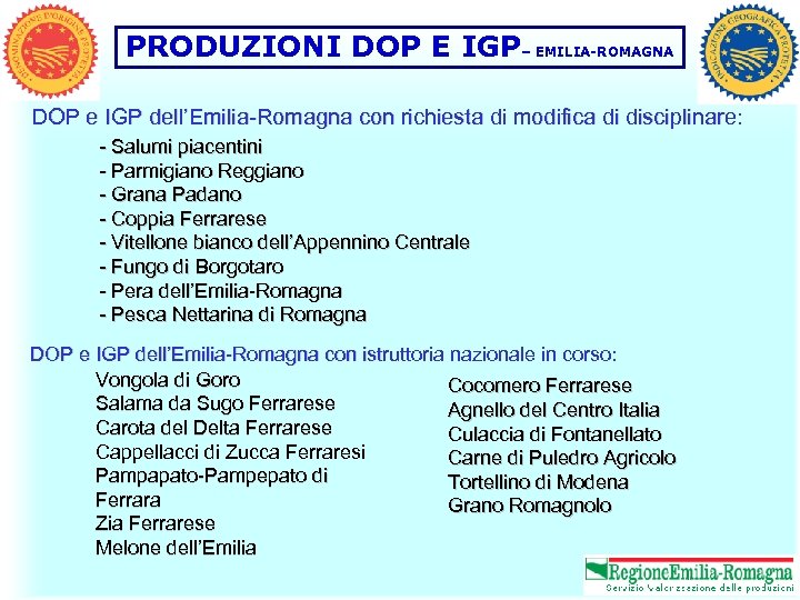 PRODUZIONI DOP E IGP– EMILIA-ROMAGNA DOP e IGP dell’Emilia-Romagna con richiesta di modifica di