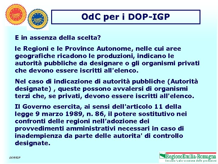 Od. C per i DOP-IGP E in assenza della scelta? le Regioni e le