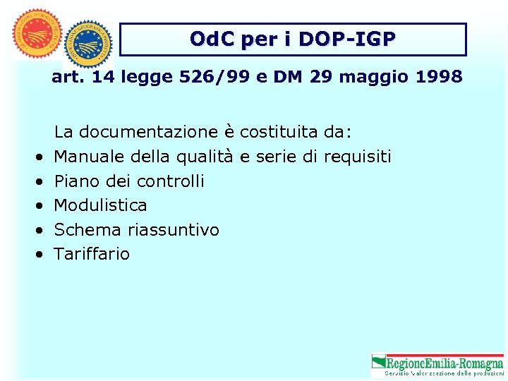 Od. C per i DOP-IGP art. 14 legge 526/99 e DM 29 maggio 1998