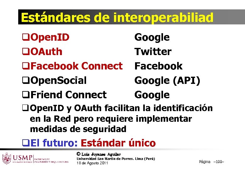 Estándares de interoperabiliad q. Open. ID q. OAuth q. Facebook Connect q. Open. Social