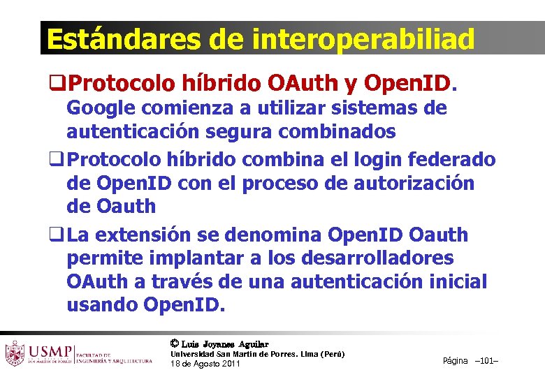 Estándares de interoperabiliad q. Protocolo híbrido OAuth y Open. ID. Google comienza a utilizar