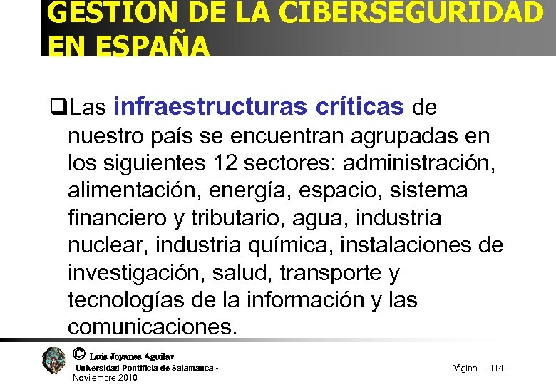 GESTIÓN DE LA CIBERSEGURIDAD EN ESPAÑA q. Las infraestructuras críticas de nuestro país se