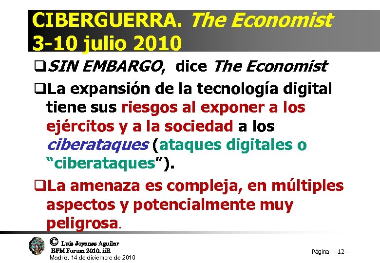 CIBERGUERRA. The Economist 3 -10 julio 2010 q. SIN EMBARGO, dice The Economist q.