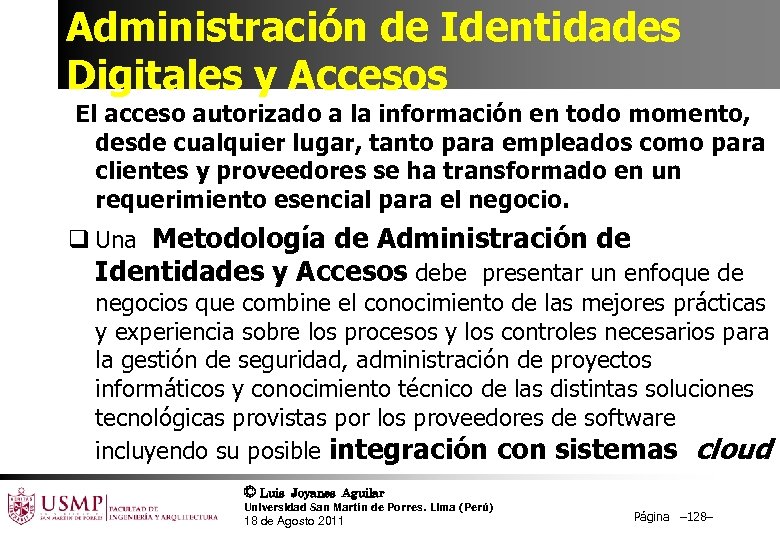 Administración de Identidades Digitales y Accesos El acceso autorizado a la información en todo