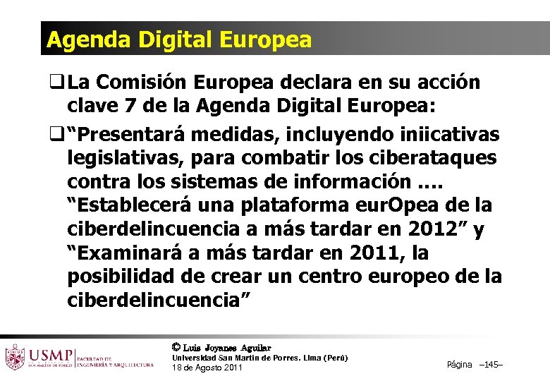 Agenda Digital Europea q La Comisión Europea declara en su acción clave 7 de