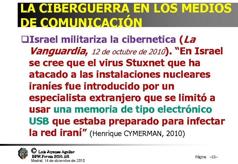 LA CIBERGUERRA EN LOS MEDIOS DE COMUNICACIÓN q. Israel militariza la cibernetica (La Vanguardia,