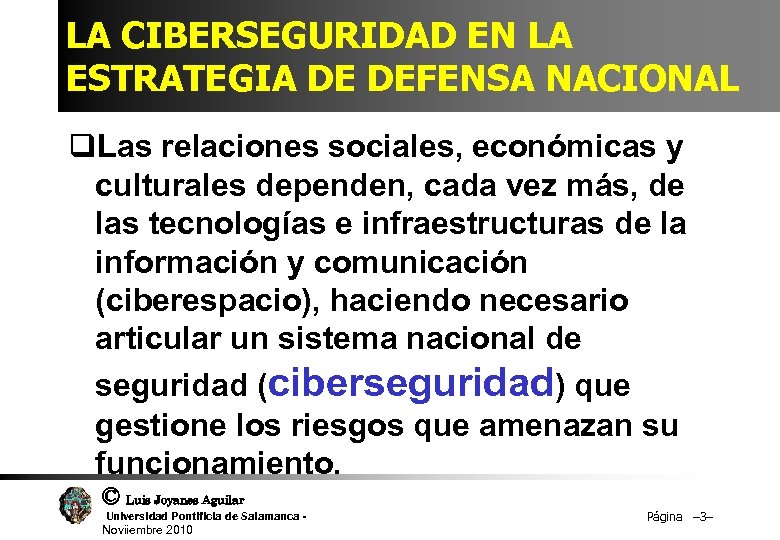 LA CIBERSEGURIDAD EN LA ESTRATEGIA DE DEFENSA NACIONAL q. Las relaciones sociales, económicas y