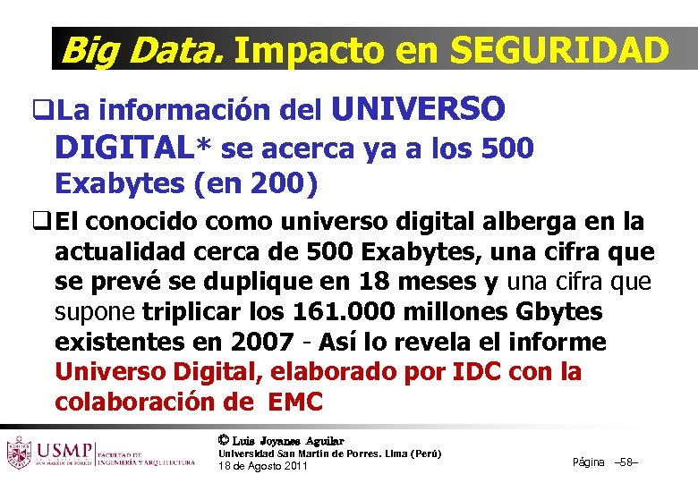 Big Data. Impacto en SEGURIDAD q. La información del UNIVERSO DIGITAL* se acerca ya