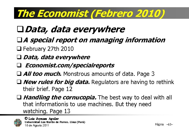 The Economist (Febrero 2010) q. Data, data everywhere q A special report on managing