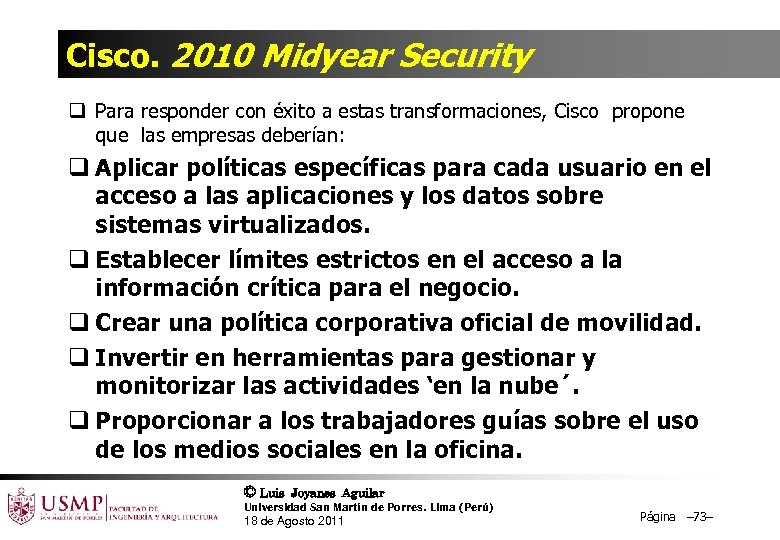 Cisco. 2010 Midyear Security q Para responder con éxito a estas transformaciones, Cisco propone