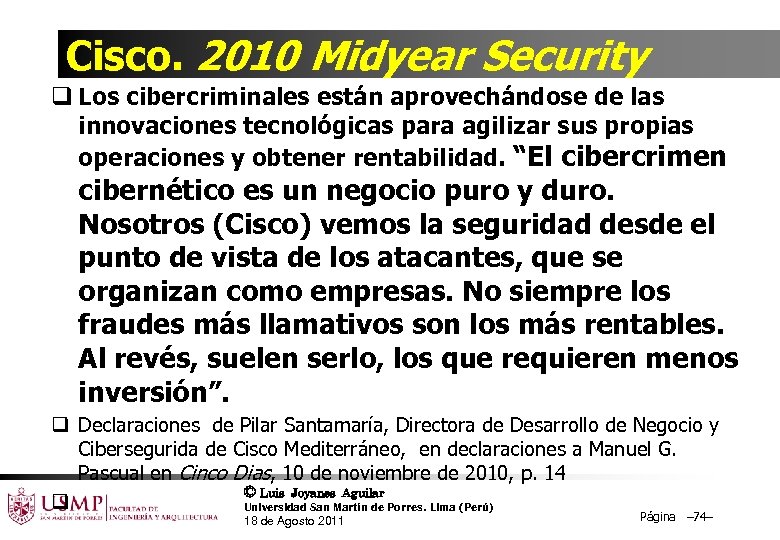 Cisco. 2010 Midyear Security q Los cibercriminales están aprovechándose de las innovaciones tecnológicas para