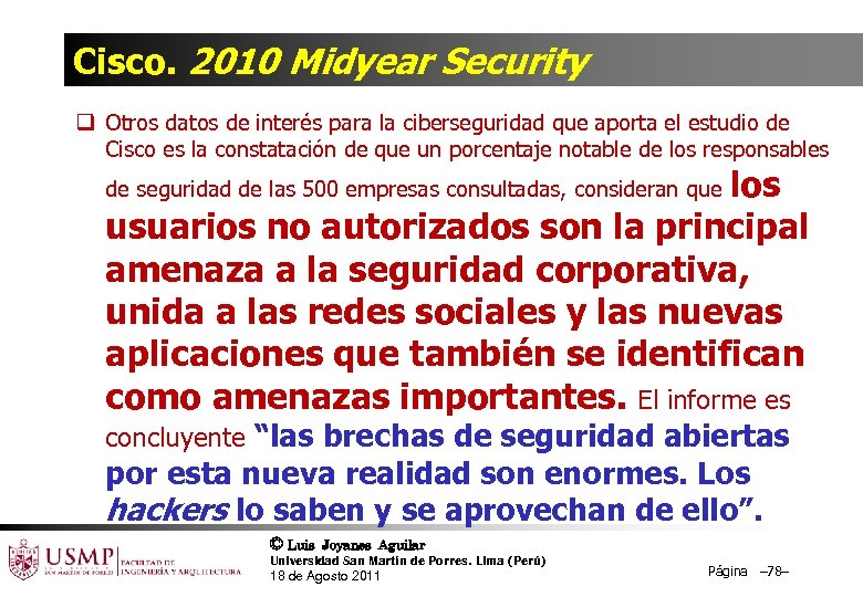 Cisco. 2010 Midyear Security q Otros datos de interés para la ciberseguridad que aporta