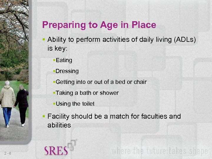 Preparing to Age in Place § Ability to perform activities of daily living (ADLs)