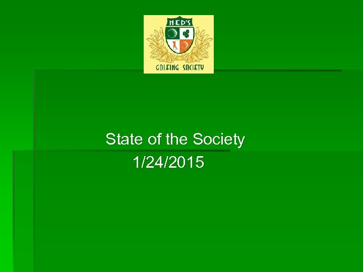  State of the Society 1/24/2015 