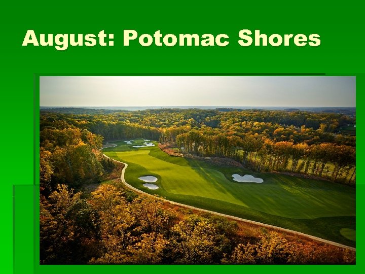 August: Potomac Shores 