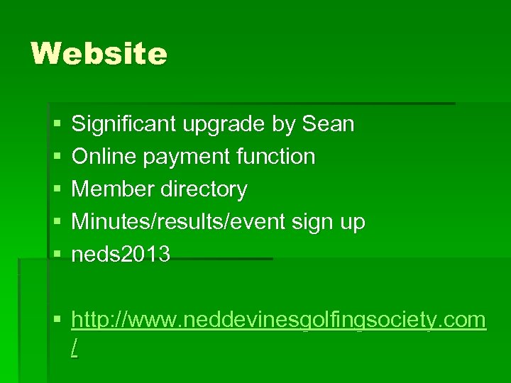 Website § § § Significant upgrade by Sean Online payment function Member directory Minutes/results/event