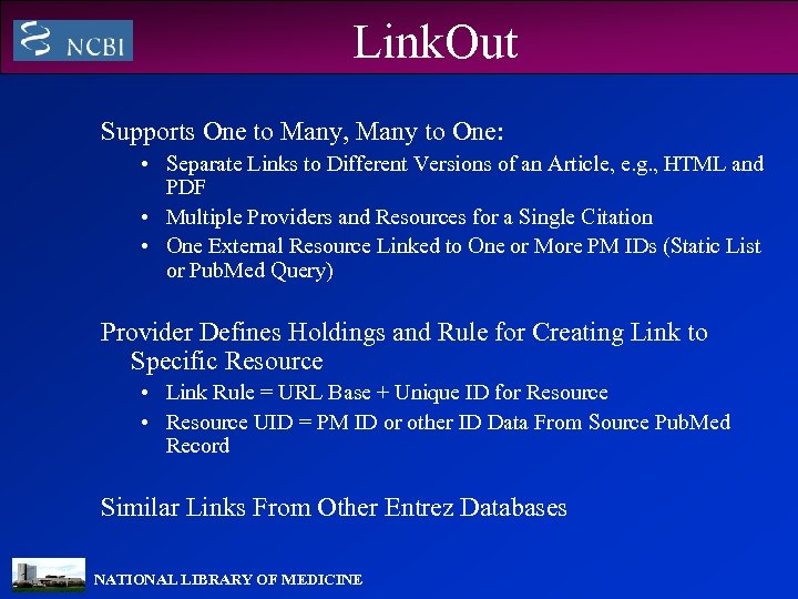 Link. Out Supports One to Many, Many to One: • Separate Links to Different